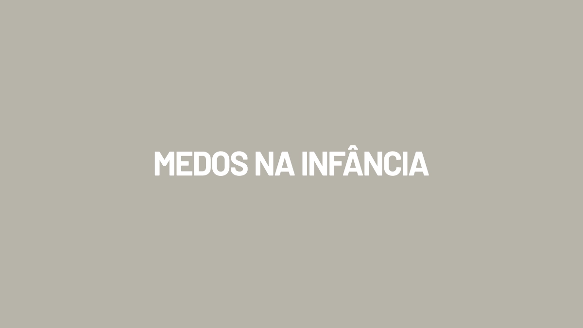 Medos na Infância
